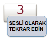SESLİ OLARAK TEKRAR EDİN